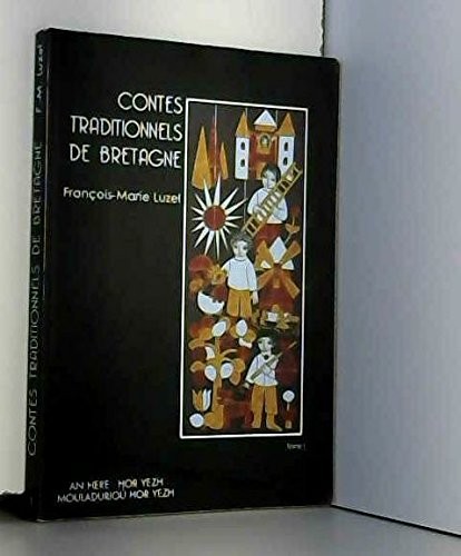 Couverture du livre « CONTES TRADITIONNELS T1 DE BRETAGNE » de Francois-Marie Luzel, librairie Les Contes Infusés à Corte