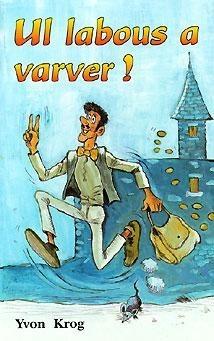 Couverture du livre « UL LABOUS A VARVER ! » de Krog/huon, librairie Les Contes Infusés à Corte