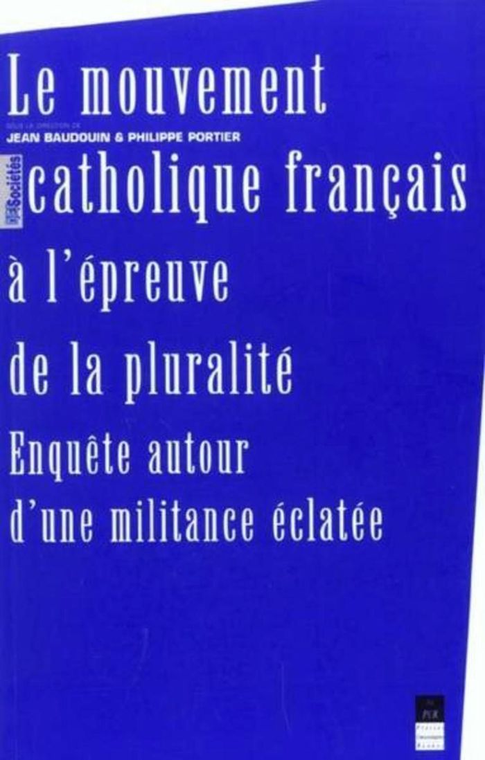 Couverture du livre « MOUVEMENT CATHOLIQUE FRANCAIS A L EPREUVE DE LA PLURALITE » de Pur, librairie Les Contes Infusés à Corte