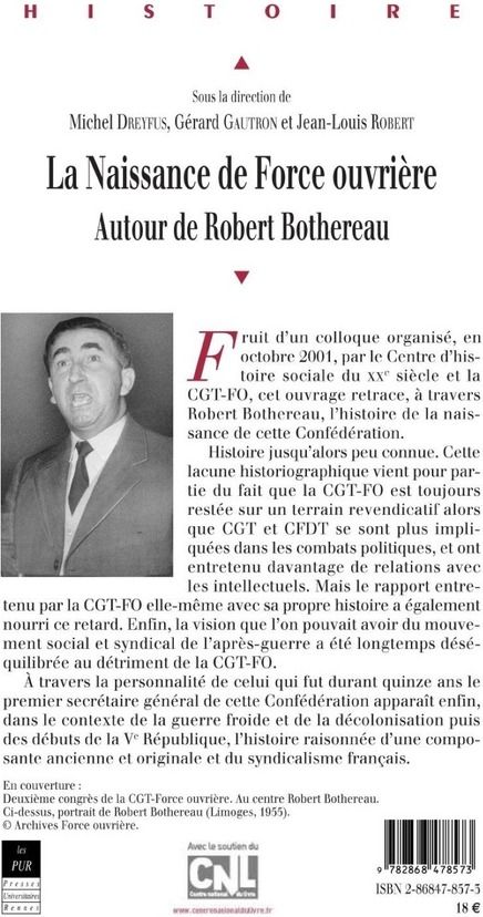 Quatrième de couverture de « LA NAISSANCE DE FORCE OUVRIERE - AUTOUR DE ROBERT BOTHEREAU »