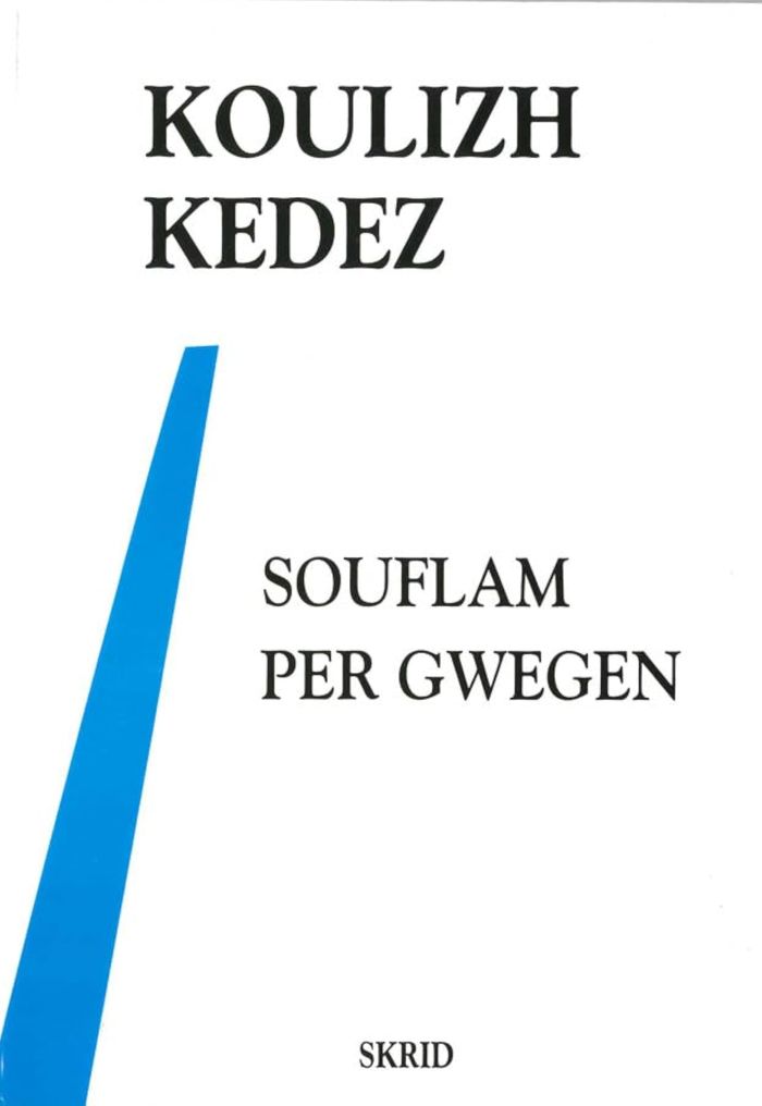 Couverture du livre « SOUFLAM PER GWEGEN - DEVEZH DIWEZHAN IFERN PER GWEGEN » de Koulizh Kedez, librairie Les Contes Infusés à Corte