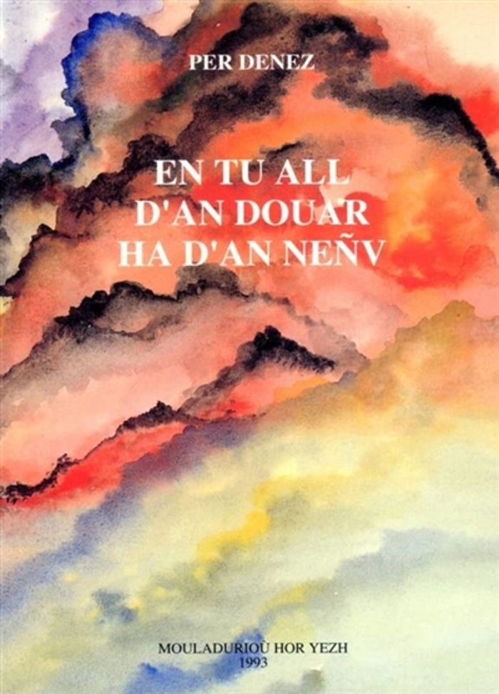 Couverture du livre « EN TU ALL D'AN DOUAR HA D'AN NENV » de Per Denez, librairie Les Contes Infusés à Corte