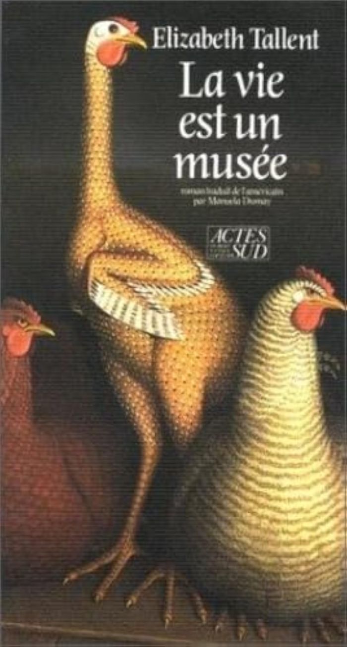 Couverture du livre « LA VIE EST UN MUSEE » de Elizabeth Tallent, librairie Les Contes Infusés à Corte