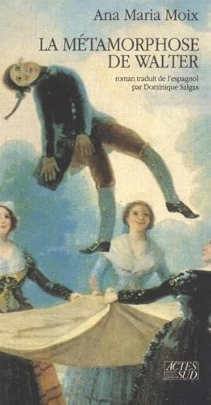Couverture du livre « LA METAMORPHOSE DE WALTER » de Moix Ana Maria, librairie Les Contes Infusés à Corte