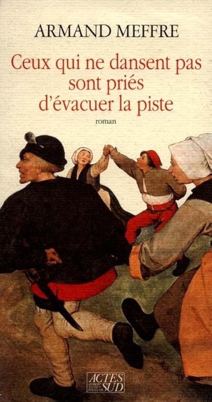Couverture du livre « CEUX QUI NE DANSENT PAS SONT PRIES D'EVACUER LA PISTE » de Armand Meffre, librairie Les Contes Infusés à Corte