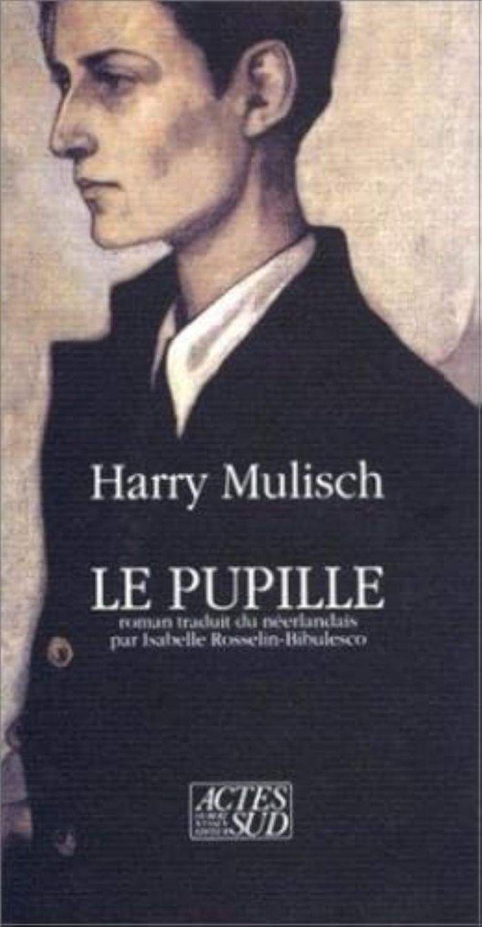 Couverture du livre « LE PUPILLE » de Harry Mulisch, librairie Les Contes Infusés à Corte