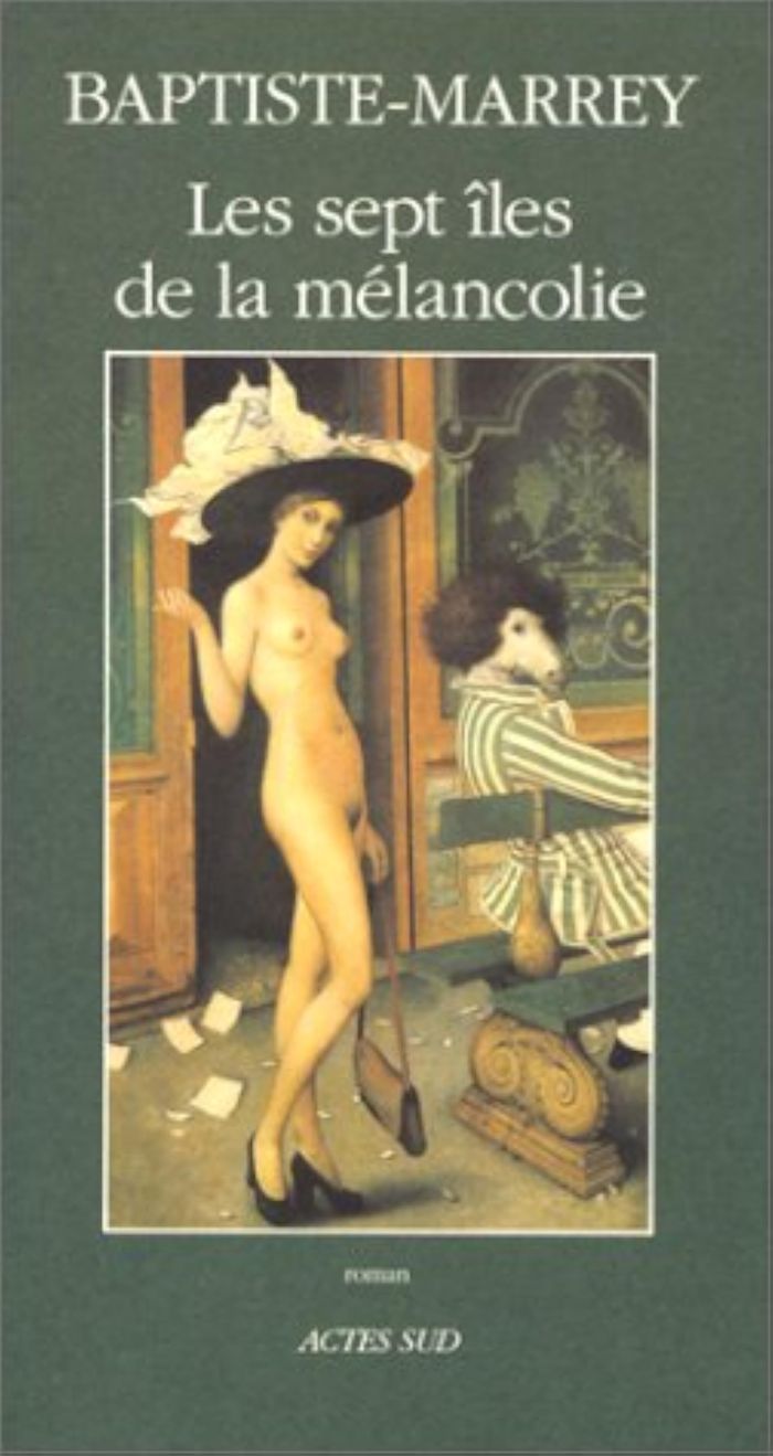 Couverture du livre « LES SEPT ILES DE LA MELANCOLIE » de Baptiste-Marrey, librairie Les Contes Infusés à Corte