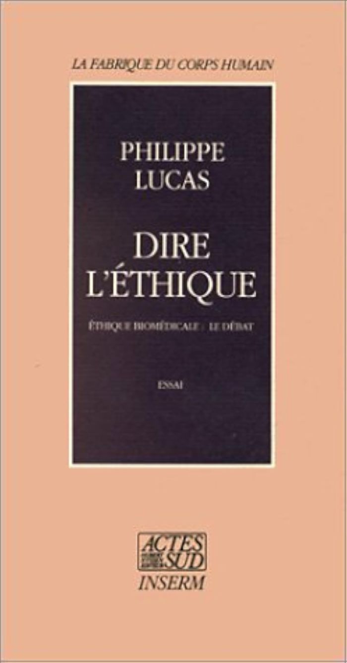 Couverture du livre « DIRE L'ETHIQUE » de Philippe Lucas, librairie Les Contes Infusés à Corte
