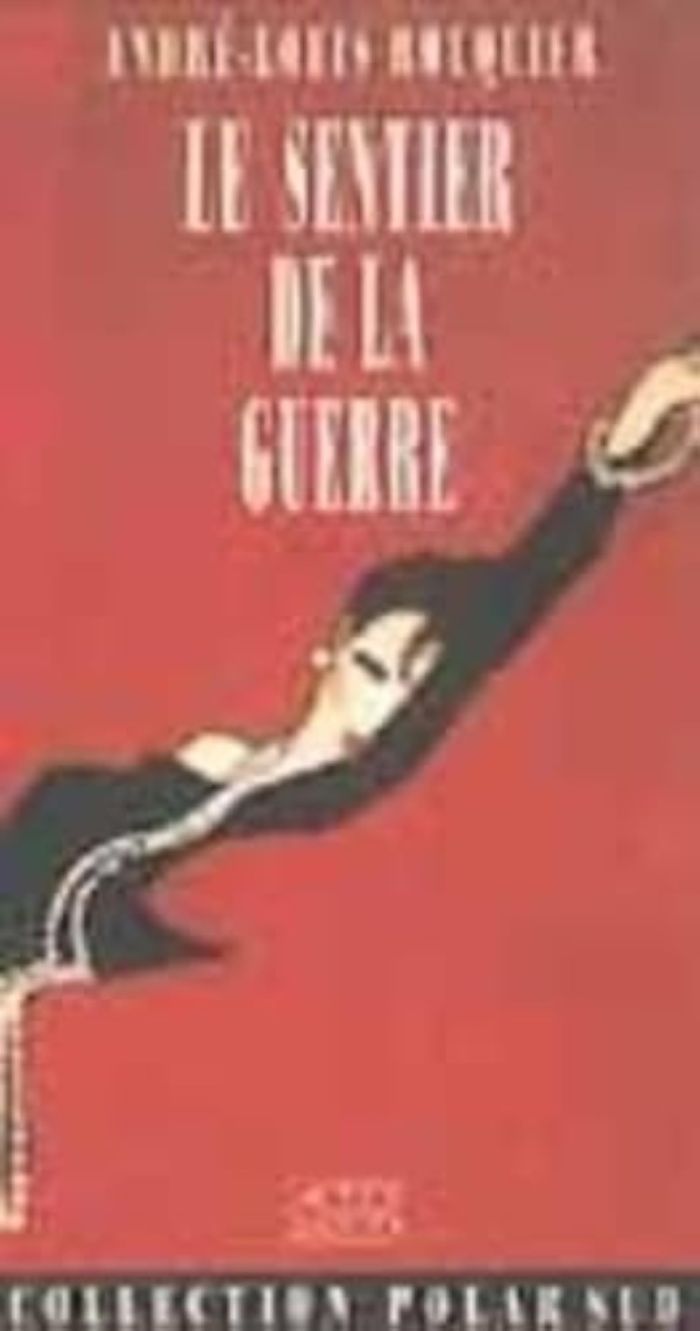 Couverture du livre « LE SENTIER DE LA GUERRE » de Andre-Louis Rouquier, librairie Les Contes Infusés à Corte