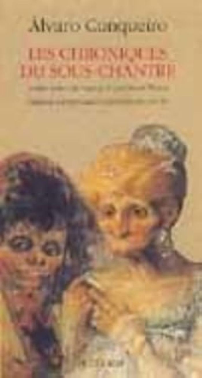 Couverture du livre « LES CHRONIQUES DU SOUS - CHANTRE » de Alvaro Cunqueiro, librairie Les Contes Infusés à Corte
