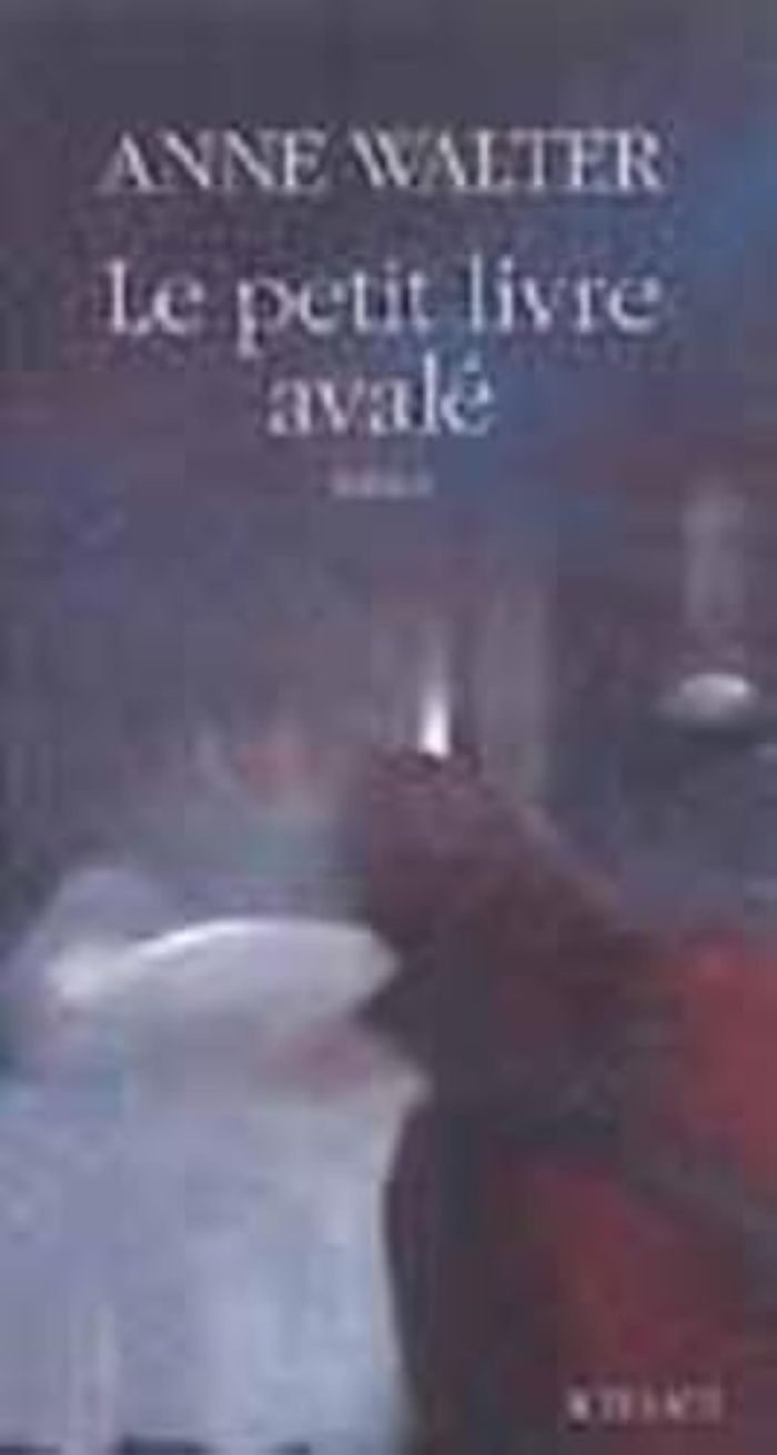 Couverture du livre « LE PETIT LIVRE AVALE » de Anne Walter, librairie Les Contes Infusés à Corte