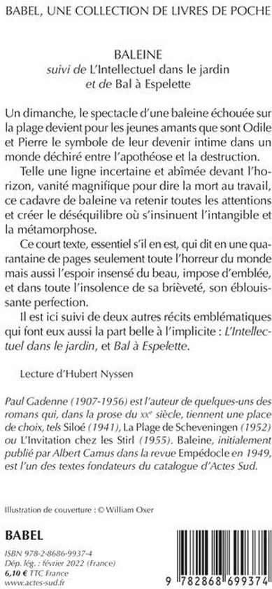 Quatrième de couverture de « BALEINE, SUIVI DE: L'INTELLECTUEL DANS LE JARDIN ET DE BAL A ESPELETTE »