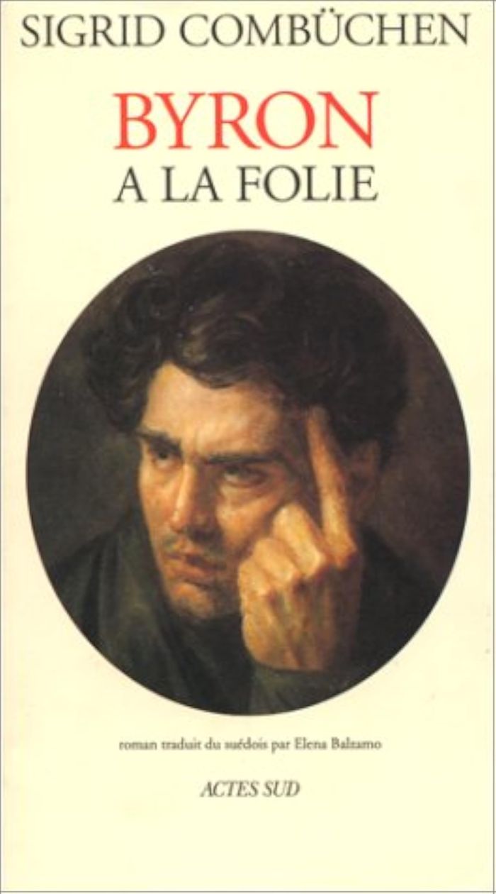 Couverture du livre « BYRON A LA FOLIE » de Sigrid Combuchen, librairie Les Contes Infusés à Corte