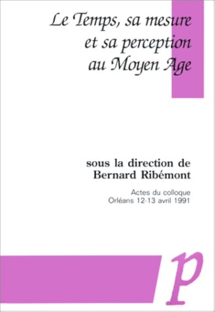 Couverture du livre « LE TEMPS, SA MESURE ET SA PERCEPTION AU MOYEN AGE », librairie Les Contes Infusés à Corte