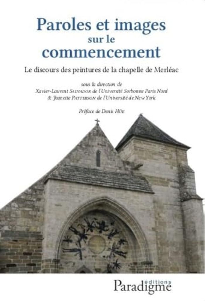Couverture du livre « PAROLES ET IMAGES SUR LE COMMENCEMENT - LE DISCOURS DES PEINTURES DE LA CHAPELLE DE MERLEAC », librairie Les Contes Infusés à Corte