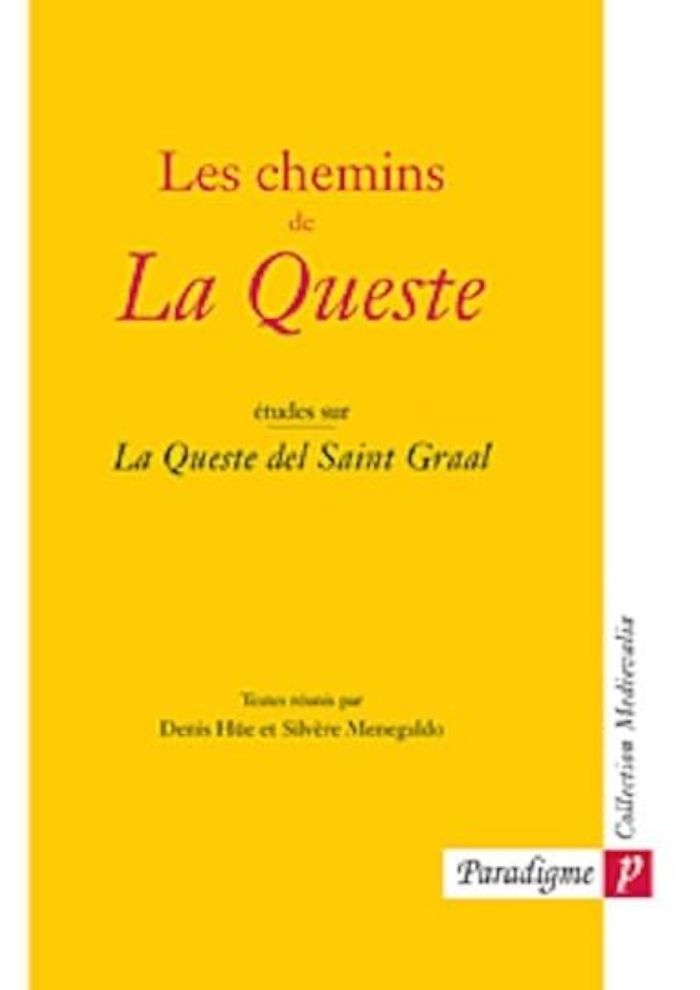 Couverture du livre « LES CHEMINS DE LA QUESTE - ETUDES SUR LA QUESTE DEL SAINT GRAAL » de Menegaldo/hue, librairie Les Contes Infusés à Corte
