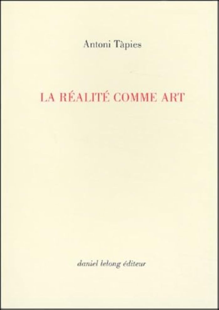 Couverture du livre « REALITE COMME ART » de Antoni Tapies, librairie Les Contes Infusés à Corte