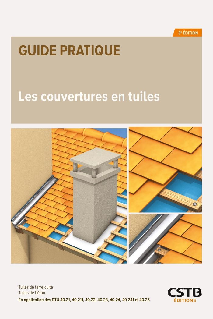 Couverture du livre « Les couvertures en tuiles : tuiles de terre cuite, tuiles en béton... » de Centre scientifique et technique du bâtiment, librairie Les Contes Infusés à Corte