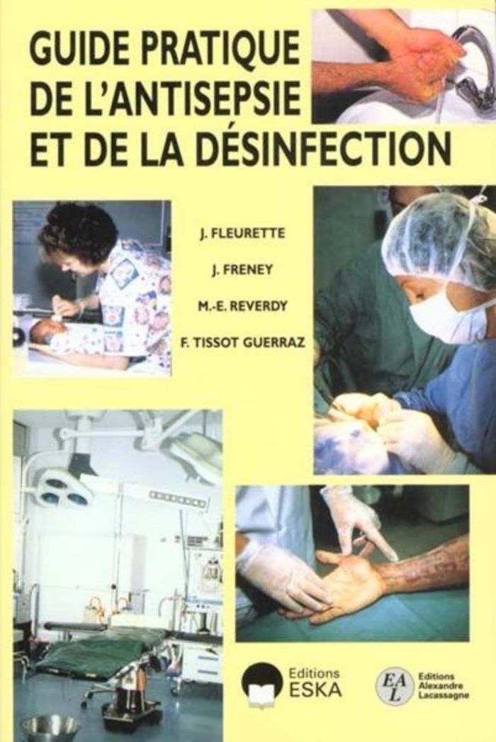 Couverture du livre « GUIDE PRATIQUE ANTISEPTIE DESINFECTION » de Eska Editions, librairie Les Contes Infusés à Corte