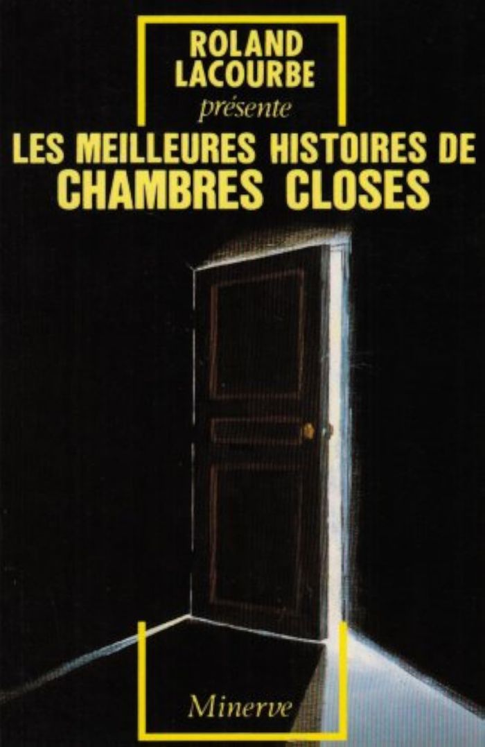Couverture du livre « MEILLEURES HISTOIRES DE CHAMBRES CLOSES. ANTHOLOGIE » de Roland Lacourbe, librairie Les Contes Infusés à Corte
