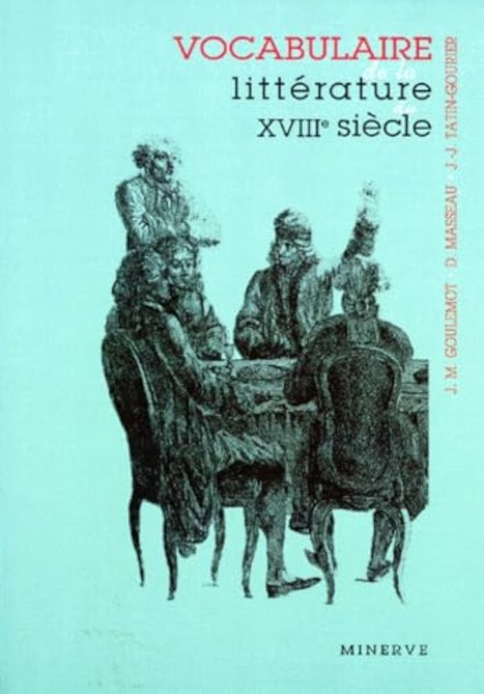 Couverture du livre « VOCABULAIRE DE LA LITTERATURE XVIIIE SIECLE » de Goulemot Jean Marie, librairie Les Contes Infusés à Corte