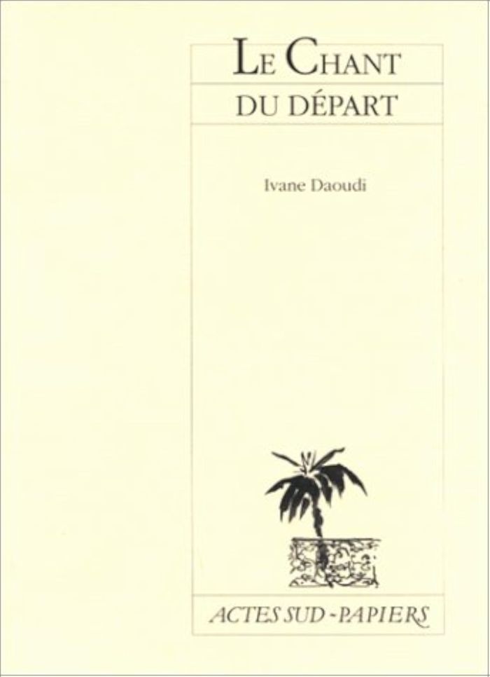 Couverture du livre « LE CHANT DU DEPART » de Ivane Daoudi, librairie Les Contes Infusés à Corte