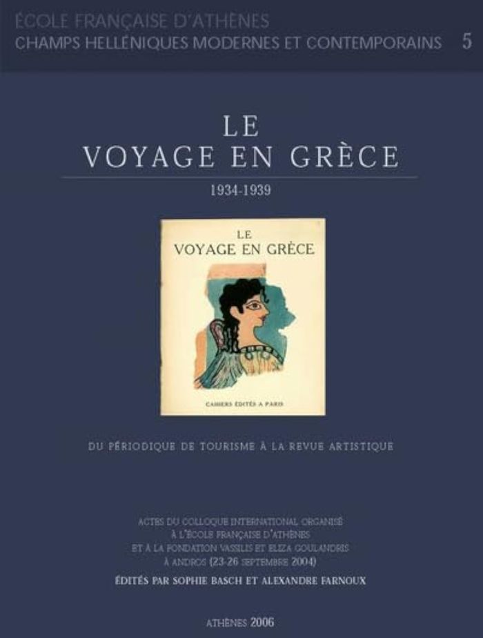 Couverture du livre « LE VOYAGE EN GRECE 1934-1939: DU PERIODIQUE DE TOURISME A LA REVUE ARTISTIQUE - ACTES DU COLLOQUE IN » de S./a., librairie Les Contes Infusés à Corte