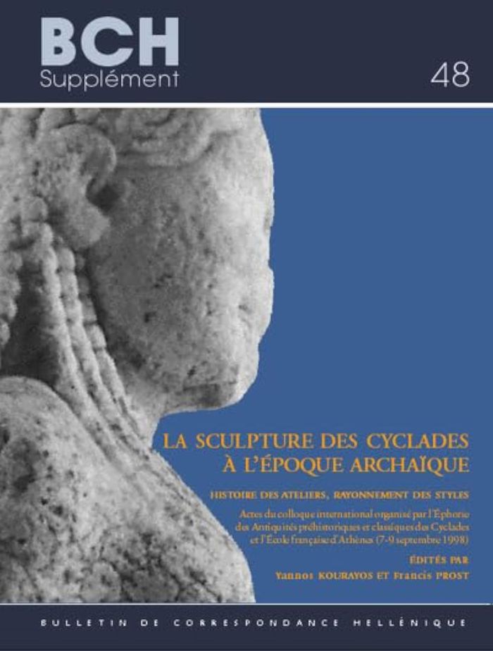 Couverture du livre « LA SCULPTURE DES CYCLADES A L'EPOQUE ARCHAIQUE: HISTOIRE DES ATELIERS. RAYONNEMENT DES STYLES - ACTE » de Y./f., librairie Les Contes Infusés à Corte