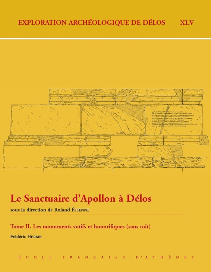 Couverture du livre « LE SANCTUAIRE D'APOLLON A DELOS. TOME II - LES MONUMENTS VOTIFS ET HONORIFIQUES (SANS TOIT) », librairie Les Contes Infusés à Corte