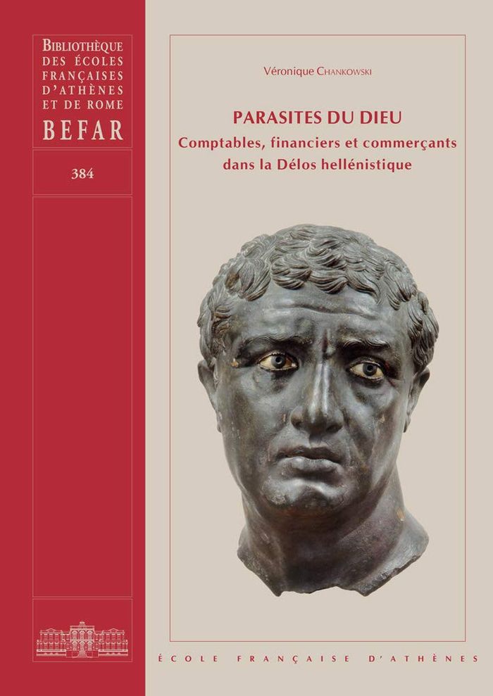 Couverture du livre « PARASITES DU DIEU - COMPTABLES, FINANCIERS ET COMMERCANTS DANS LA DELOS HELLENISTIQUE » de Chankowski V., librairie Les Contes Infusés à Corte