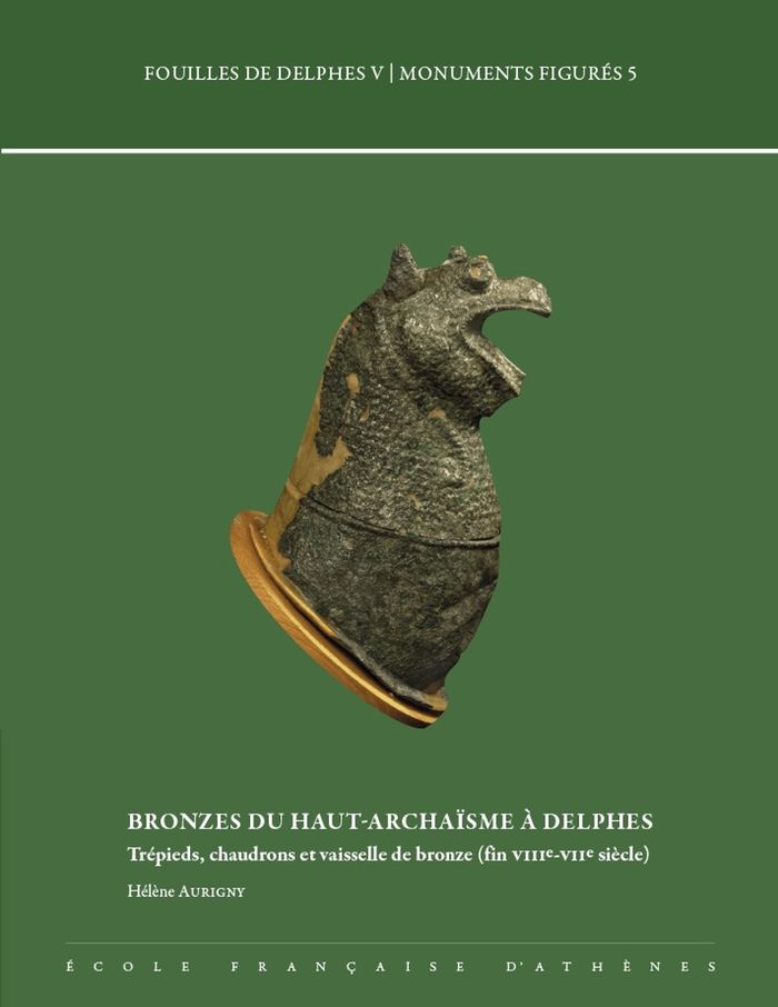 Couverture du livre « BRONZES DU HAUT-ARCHAISME A DELPHES - TREPIEDS, CHAUDRONS ET VAISSELLE DE BRONZE (FIN VIIIE-VIIE SIE » de Aurigny H., librairie Les Contes Infusés à Corte