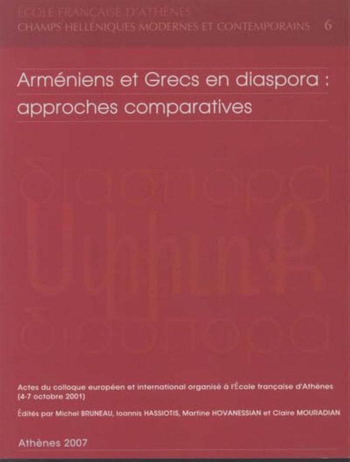 Couverture du livre « ARMENIENS ET GRECS EN DIASPORA: APPROCHES COMPARATIVES - ACTES DU COLLOQUE EUROPEEN ET INTERNATIONAL » de M./i., librairie Les Contes Infusés à Corte