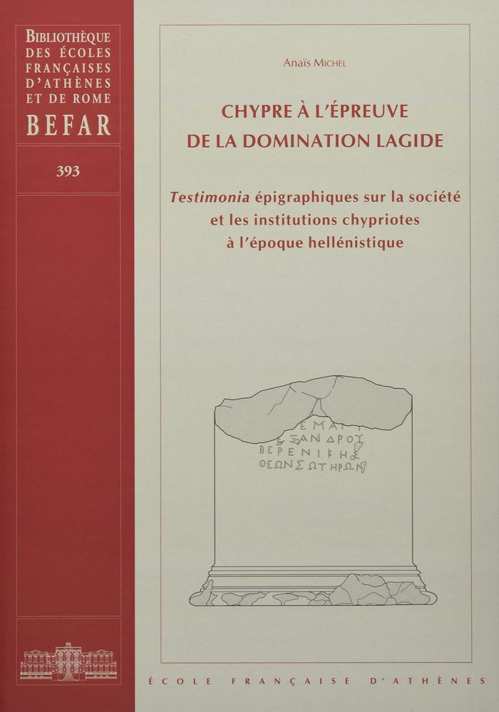 Couverture du livre « CHYPRE A L'EPREUVE DE LA DOMINATION LAGIDE - TESTIMONIA EPIGRAPHIQUES SUR LA SOCIETE ET LES INSTITUT » de Michel A., librairie Les Contes Infusés à Corte