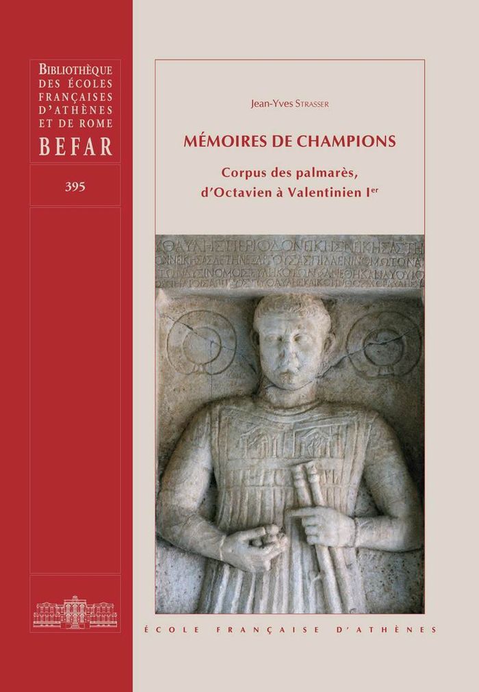 Couverture du livre « MEMOIRES DE CHAMPIONS - CORPUS DES PALMARES, D'OCTAVIEN A VALENTINIEN IER » de Strasser Jean-Yves, librairie Les Contes Infusés à Corte