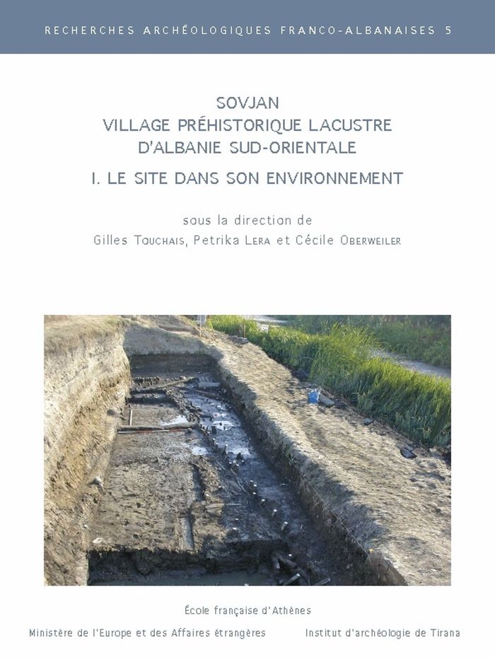 Couverture du livre « SOVJAN. VILLAGE PREHISTORIQUE LACUSTRE DALBANIE SUD-ORIENTALE - I. LE SITE DANS SON ENVIRONNEMENT » de G. Touchais, librairie Les Contes Infusés à Corte