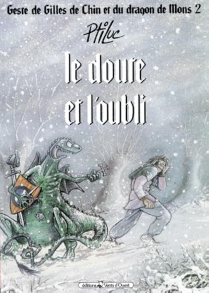 Couverture du livre « GESTE DE GILLES DE CHIN ET DU DRAGON DE MONS - TOME 02 - LE DOUTE ET L'OUBLI » de Ptiluc, librairie Les Contes Infusés à Corte