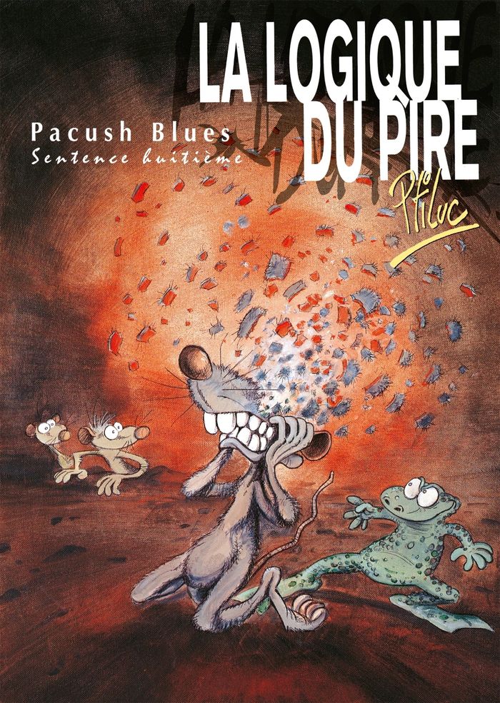 Couverture du livre « PACUSH BLUES - TOME 08 - SENTENCE HUITIEME - LA LOGIQUE DU PIRE » de Ptiluc, librairie Les Contes Infusés à Corte