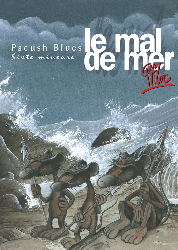 Couverture du livre « PACUSH BLUES - TOME 06 - SIXTE MINEURE - LE MAL DE MER » de Ptiluc, librairie Les Contes Infusés à Corte