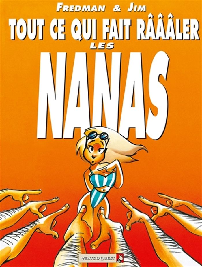 Couverture du livre « TOUT CE QUI FAIT RAAALER LES NANAS » de Jim/fredman, librairie Les Contes Infusés à Corte