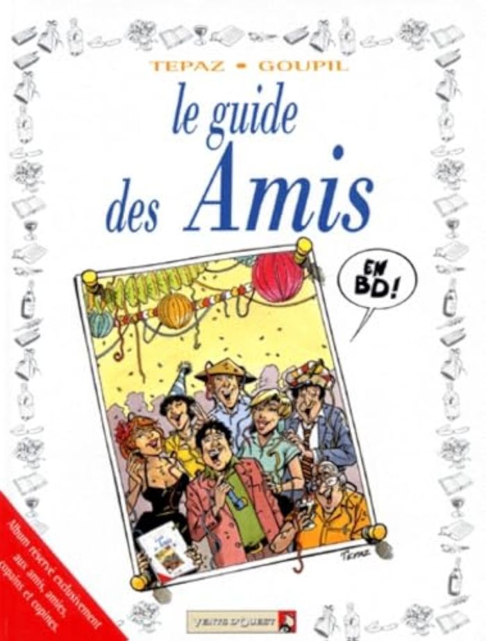 Couverture du livre « LES GUIDES EN BD - TOME 10 - LES AMIS » de Goupil/tepaz, librairie Les Contes Infusés à Corte