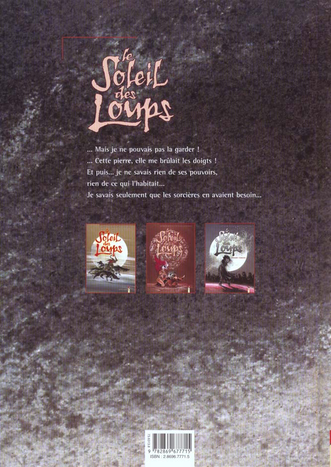 Quatrième de couverture de « LE SOLEIL DES LOUPS - TOME 02 - LE CREUSET DE LA DOULEUR »