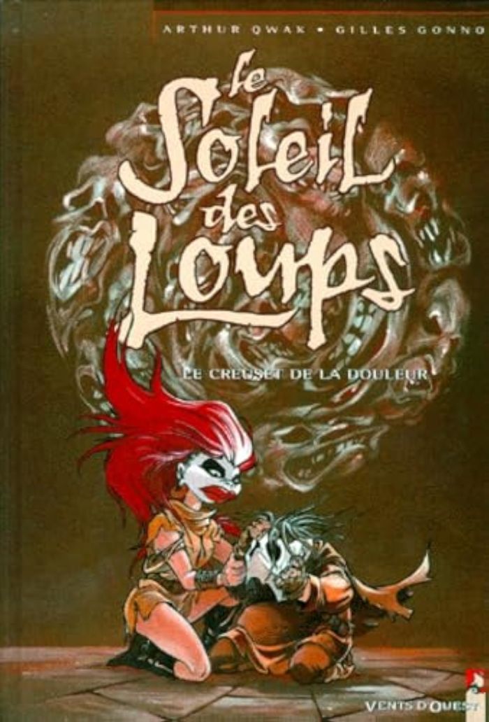 Couverture du livre « LE SOLEIL DES LOUPS - TOME 02 - LE CREUSET DE LA DOULEUR » de Gonnort/ralph/qwak, librairie Les Contes Infusés à Corte