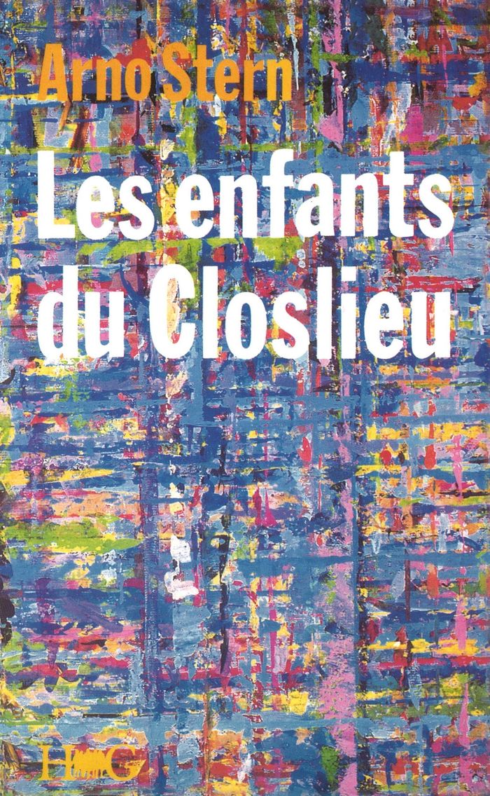 Couverture du livre « LES ENFANTS DU CLOSLIEU » de Arno Stern, librairie Les Contes Infusés à Corte