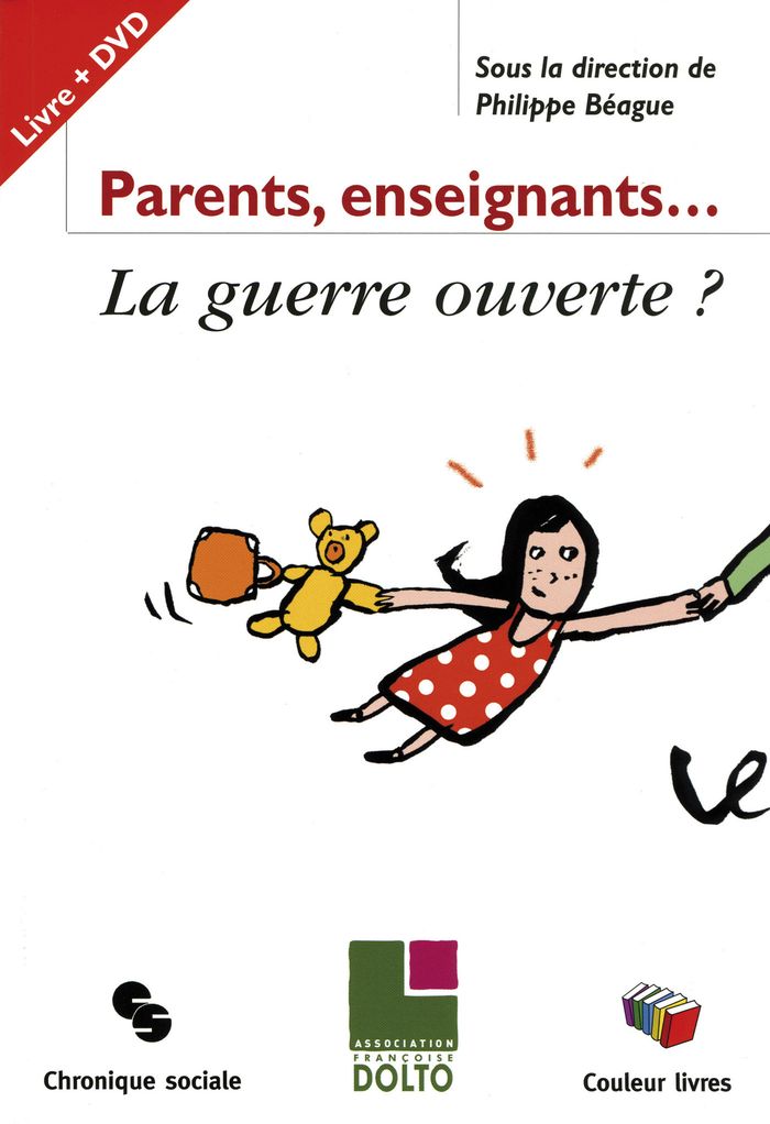 Couverture du livre « PARENTS, ENSEIGNANTS LA GUERRE OUVERTE » de Philippe Beague, librairie Les Contes Infusés à Corte