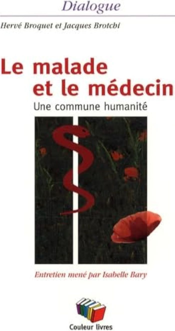 Couverture du livre « LE MALADE ET LE MEDECIN » de Broquet, librairie Les Contes Infusés à Corte