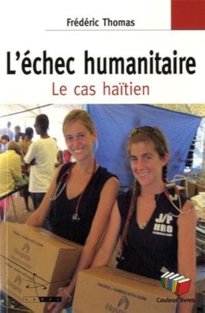 Couverture du livre « L'ECHEC HUMANITAIRE : LE CAS HAITIEN », librairie Les Contes Infusés à Corte