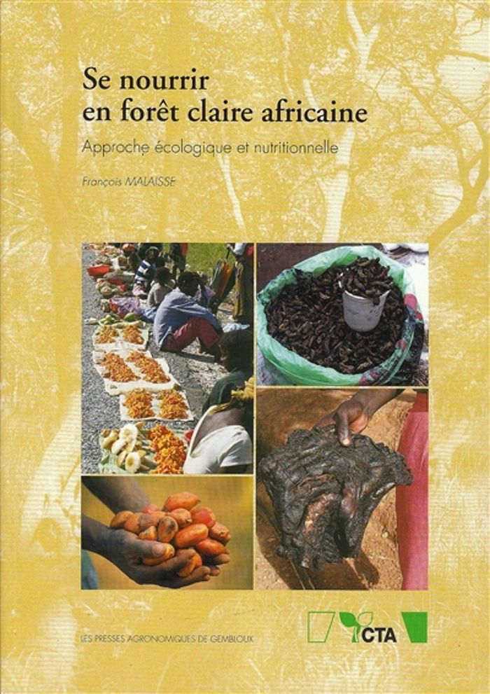 Couverture du livre « SE NOURRIR EN FORET CLAIRE AFRICAINE » de Francois Malaisse, librairie Les Contes Infusés à Corte