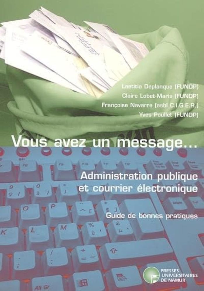 Couverture du livre « VOUS AVEZ UN MESSAGE...ADMINISTRATION PUBLIQUE ET COURRIER ELECTRONIQUE » de Collectif, librairie Les Contes Infusés à Corte