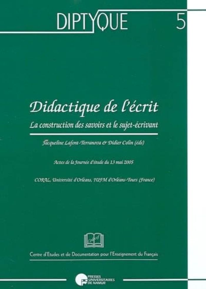 Couverture du livre « DIDACTIQUE DE L'ECRIT. LA CONSTRUCTION DES SAVOIRS ET LE SUJET-ECRIVANT » de Collectif, librairie Les Contes Infusés à Corte