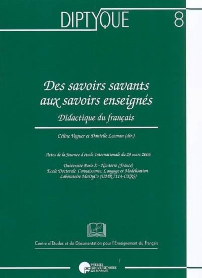 Couverture du livre « DES SAVOIRS SAVANTS AUX SAVOIRS ENSEIGNES. DIDACTIQUE DU FRANCAIS » de Collectif, librairie Les Contes Infusés à Corte